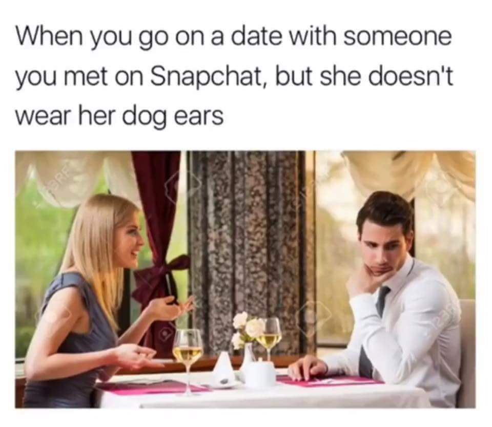 Disappointment on a Date Without Snapchat Dog Ears