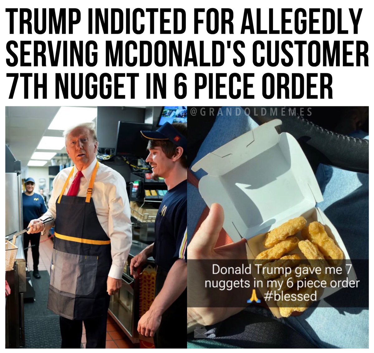 Trump Indicted for Serving 7th Nugget in 6 Piece Order