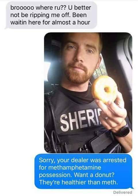 Dealer Arrested for Meth, Cop Offers Donut